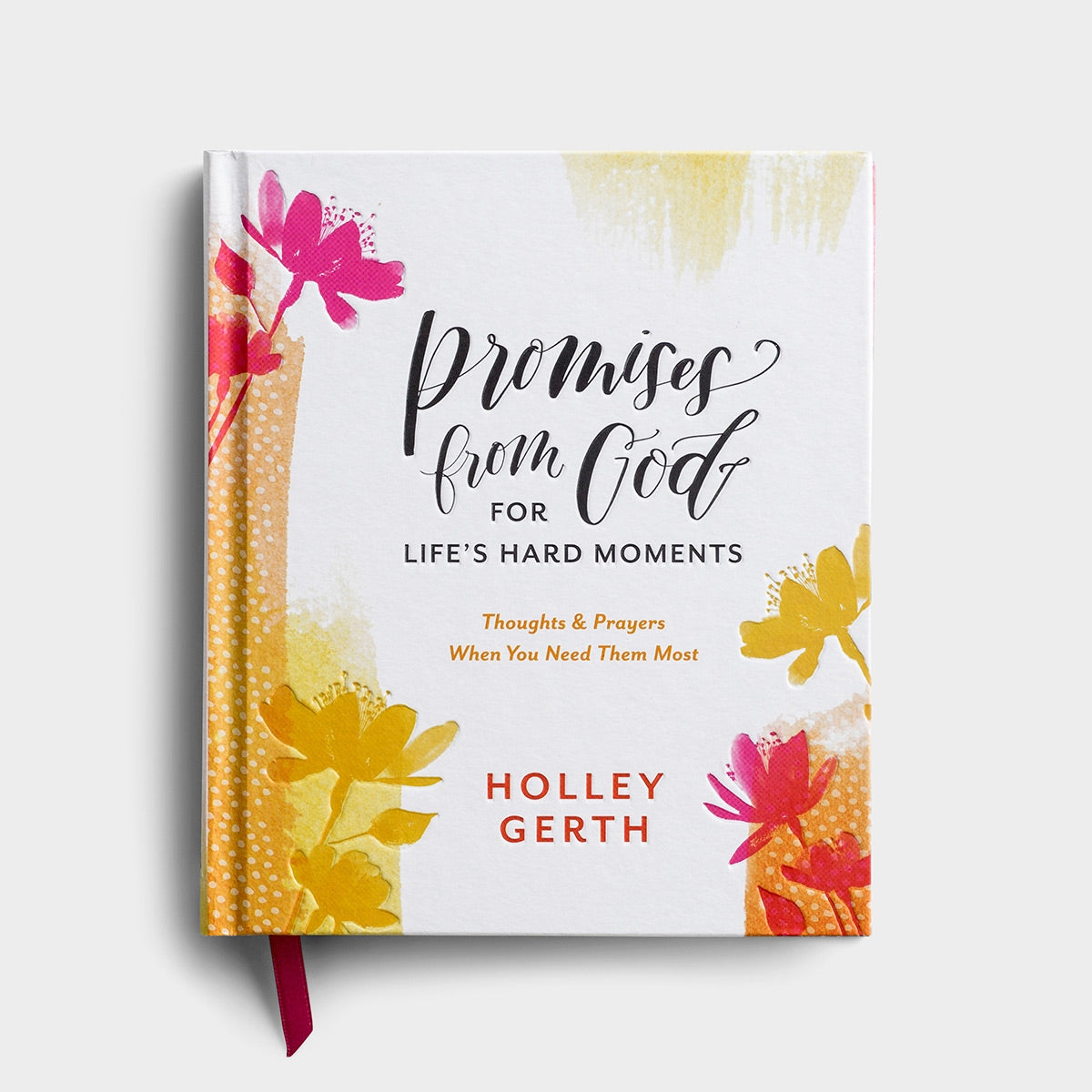 Promises from God for Life's Hard Moments by Holley Gerth